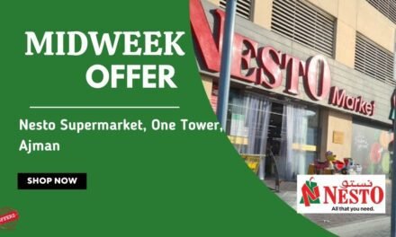 Nesto Midweek Deals- One Tower, Ajman