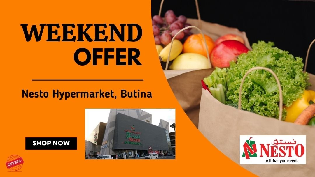 NESTO BUTINA SHARJAH WEEKEND OFFER