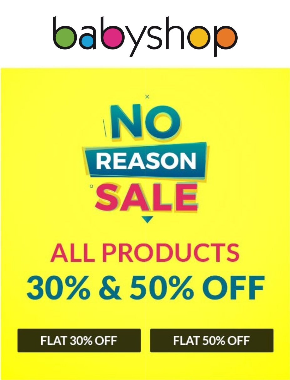 Babyshop’s No Reason Sale. Get upto 30% & 50%.