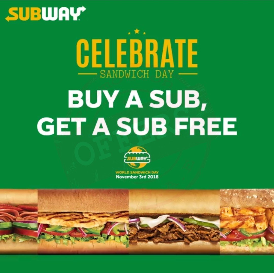 This #WorldSandwichDay, November 3, buy 1 ? and get 1 ? free. Subway