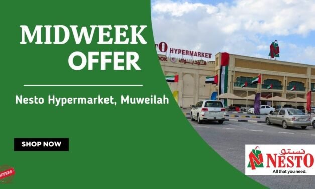 NESTO MIDWEEK DEALS MUWEILAH SHARJAH