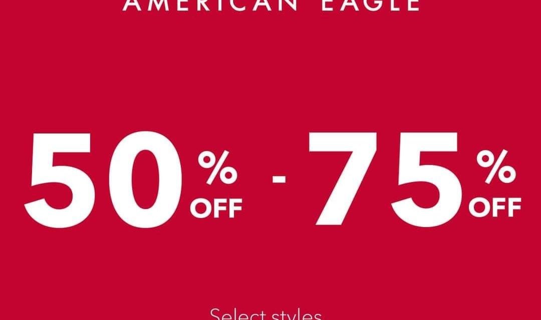 Further Reductions!<br>Sale 50 -75% at American Eagle.