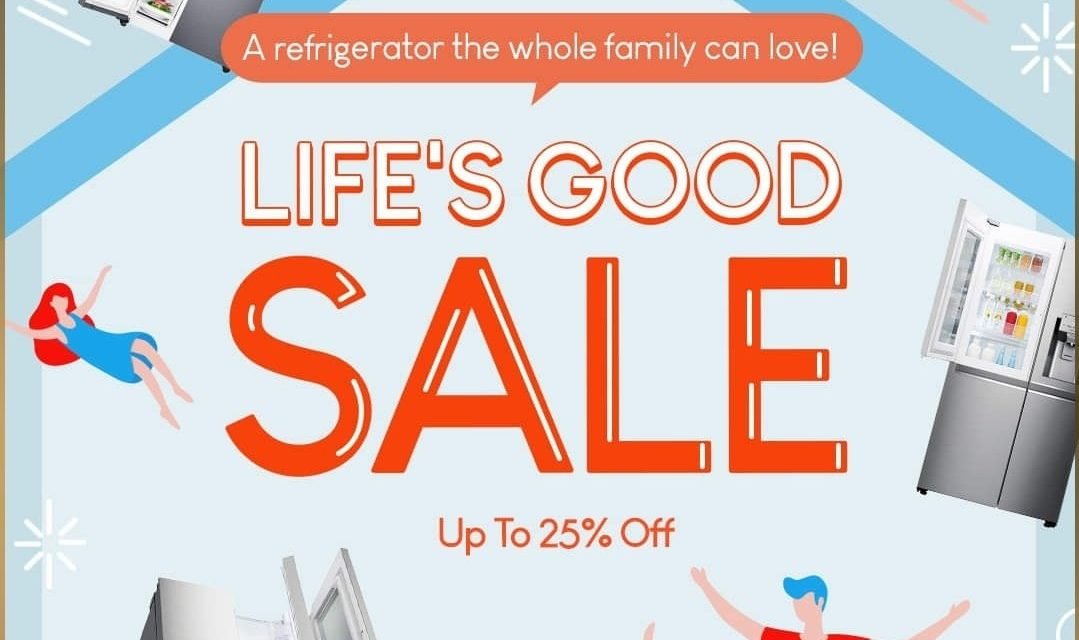 Get your new LG home appliances at incredible prices in LIFE’S GOOD SALE.