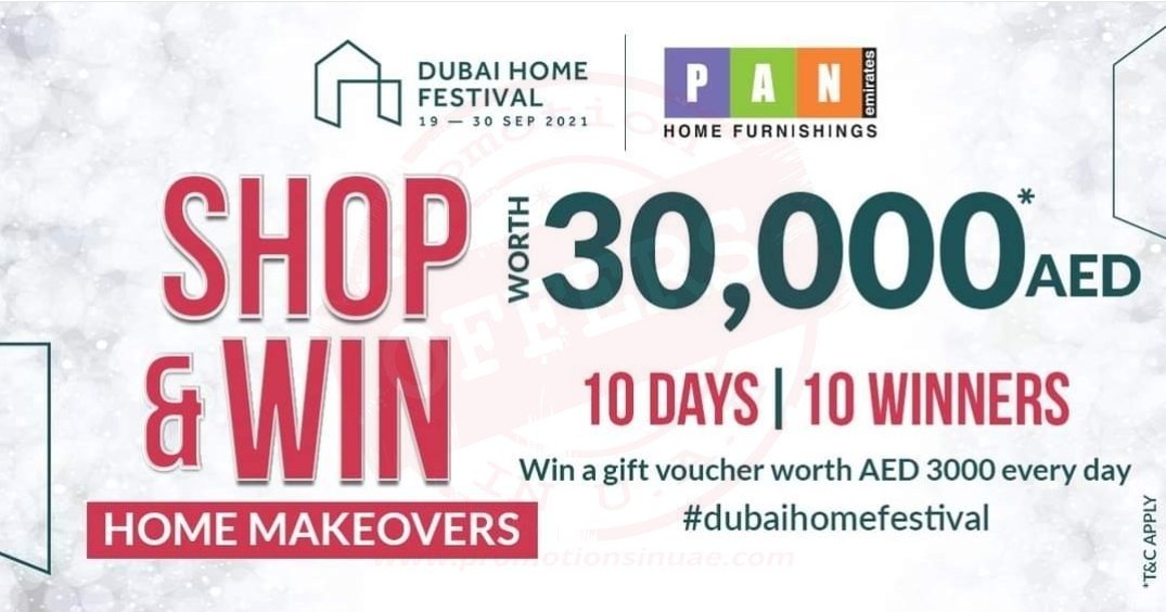 This Dubai Home Festival, shop at Pan Emirates and win home makeovers worth AED 30,000.