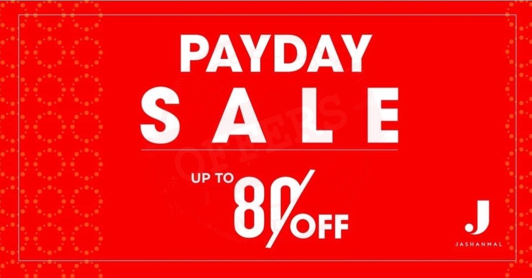 Payday Sale! Get Up To 80% OFF On Your Favourite Jashanmal Products.