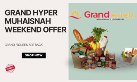 GRAND HYPER MUHAISNAH WEEKEND OFFER