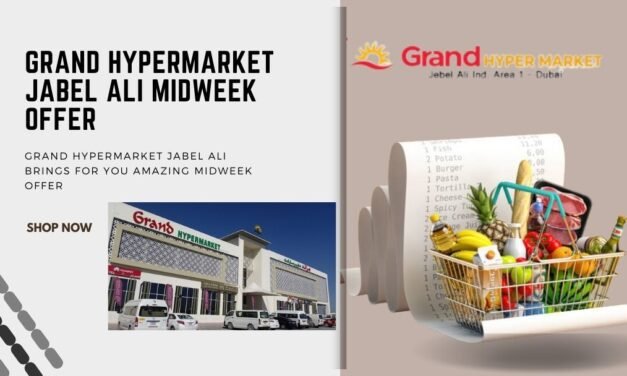 GRAND HYPERMARKET JABEL ALI MIDWEEK OFFER