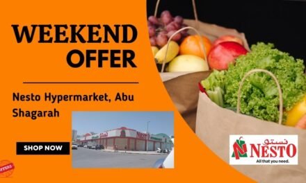 NESTO ABU SHAGARAH SHARJAH WEEKEND OFFER