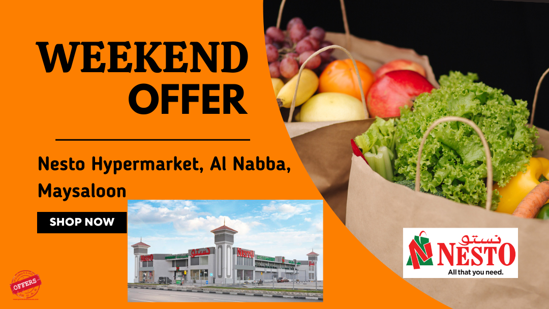 NESTO AL NABBA MAYSALOON SHARJAH WEEKEND OFFER