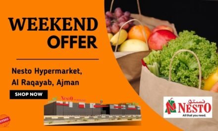 NESTO AL RAQAYAB AJMAN WEEKEND OFFER