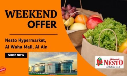 NESTO AL WAHA MALL AL AIN WEEKEND OFFER