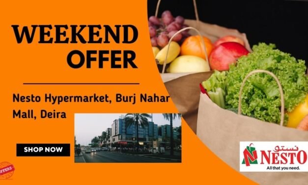 NESTO BURJ NAHAR MALL DEIRA WEEKEND OFFER