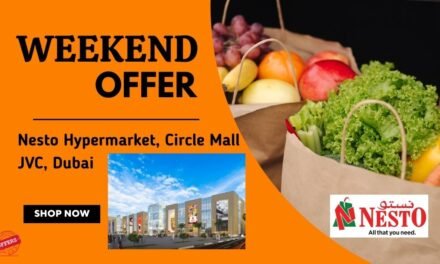 NESTO CIRCLE MALL JVC DUBAI WEEKEND OFFER