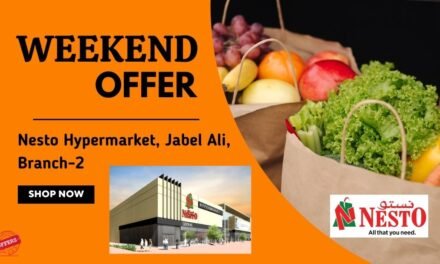 NESTO JABEL ALI BRANCH 2 WEEKEND OFFER