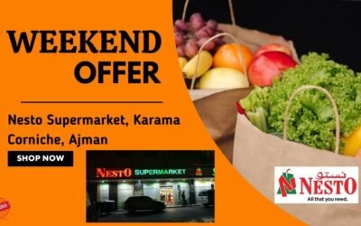 NESTO SUPERMARKET KARAMA CORNICHE WEEKEND OFFER