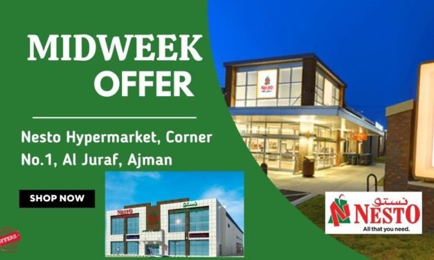 Nesto Midweek Deals- Corner No.1, Al Juraf, Ajman