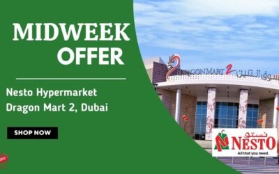 Nesto Midweek Deals- Dragon Mart 2, Dubai