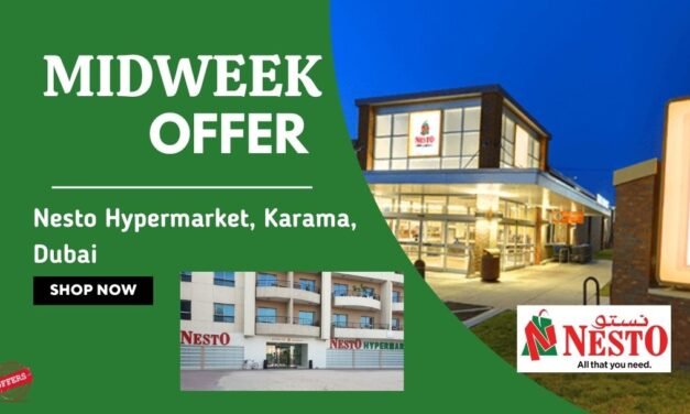 Nesto Midweek Deals- Karama, Dubai