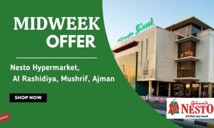 Nesto Midweek Deals- Mushrif, Ajman
