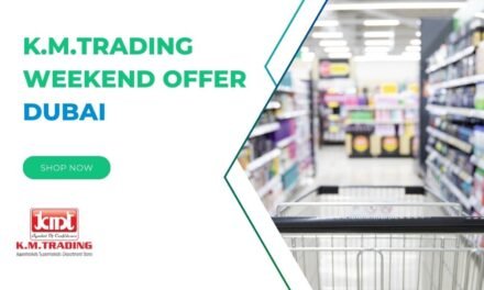 K.M.Trading weekend offer Dubai